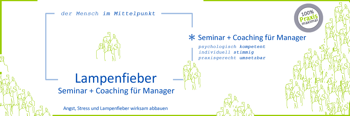 Lampenfieber Seminar für Manager + Lampenfieber Coaching für Manager